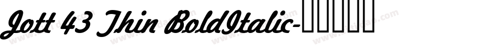 Jott 43 Thin BoldItalic字体转换